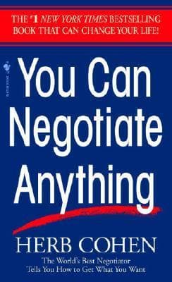 You Can Negotiate Anything: The World's Best Negotiator Tells You How To Get What You Want cover