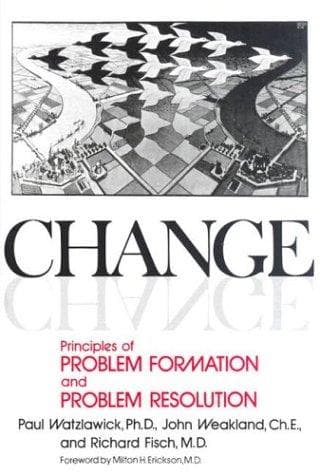 Summary of "Change: Principles of Problem Formation and Problem Resolution"