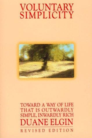Summary of "Voluntary Simplicity: Toward a Way of Life That is Outwardly Simple, Inwardly Rich"