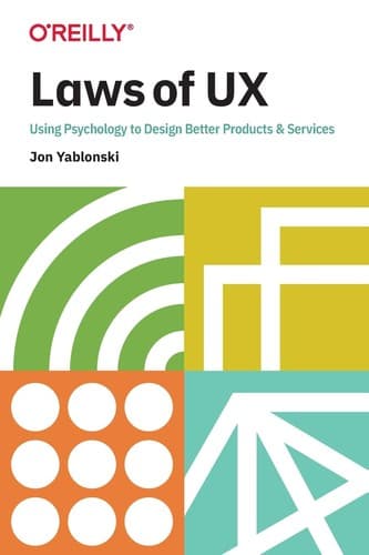 Summary of "Laws of UX: Using Psychology to Design Better Products & Services"