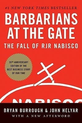 Barbarians at the Gate: The Inside Story of America’s Most Notorious Corporate Takeover cover