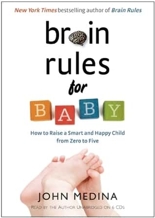 Brain Rules for Baby: How to Raise a Smart and Happy Child from Zero to Five cover