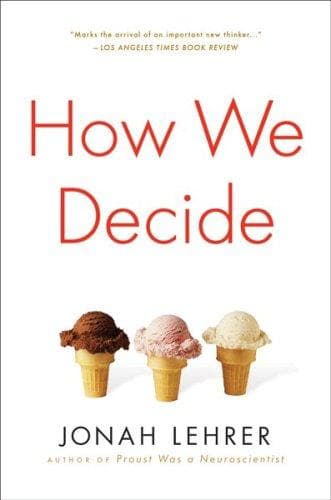 Summary of "How We Decide"